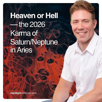 Heaven or Hell — the 2026 Karma of Saturn/Neptune in Aries