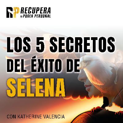 24.Los 5 Secretos del éxito de SELENA.