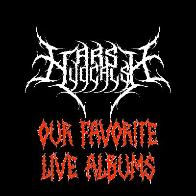 Harsh Vocals – Episode 27 – Our Favorite Live Albums