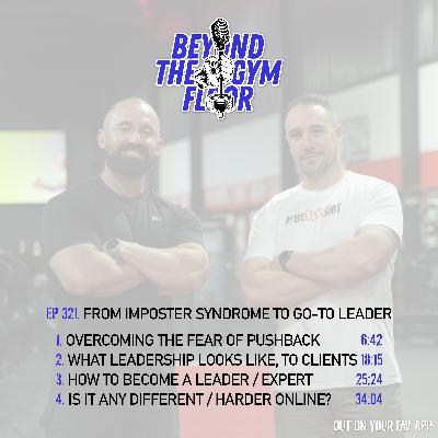 Ep 321 - From imposter syndrome to go-to leader