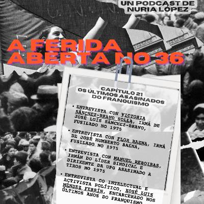 CAPÍTULO 21: OS ÚLTIMOS ASASINADOS DO FRANQUISMO CAPÍTULO 21: OS ÚLTIMOS ASASINADOS DO FRANQUISMO