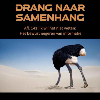 #141 Ik wil het niet weten: het bewust negeren van informatie