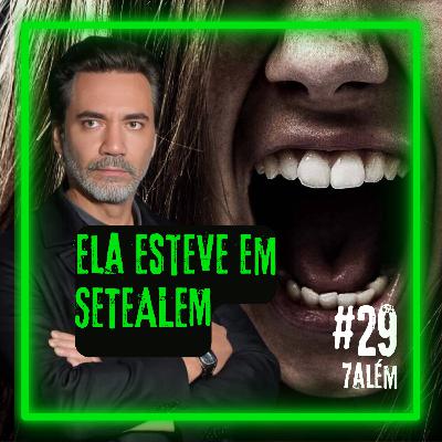 Ela esteve em Setealém | Setealém 29