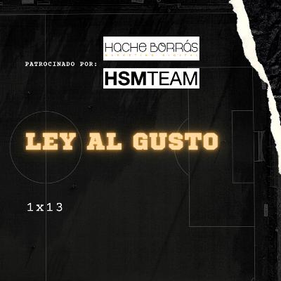 1x13 Ley al gusto 1x13 Ley al gusto