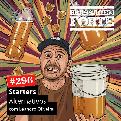 #296 - Starters Alternativos