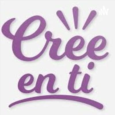 Cree en ti y lograrás todo lo que te propongas.