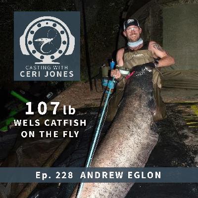 Casting With Ceri Jones :  Episode 228: Andrew Eglon