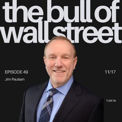 #49 – Author and former chief investment strategist Jim Paulsen on Early-Cycle Signals, Pessimistic Sentiment, and Why This Bull Market May Be Younger Than It Looks (recorded 11/17/25)