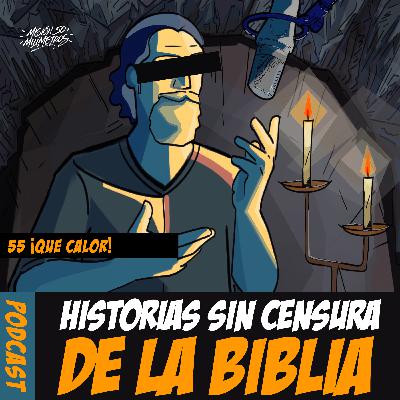 Episodio 55 - ¡Qué calor! Episodio 55 - ¡Qué calor!