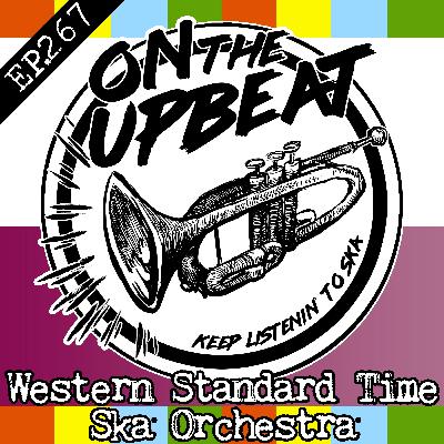 Western Standard Time Ska Orchestra (EP.267)