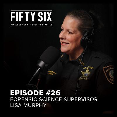 #26 "Textbooks Aren't Scratch And Sniff" - Forensic Science Supervisor Lisa Murphy