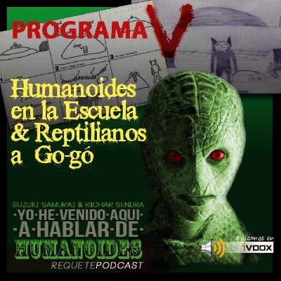 005 - Humanoides En La Escuela y Reptilianos a Go-gó