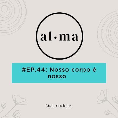 Nosso corpo é nosso #44