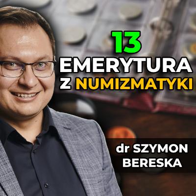 NUMIZMATYKA - inwestycja, pasja, styl życia | Szymon Bereska
