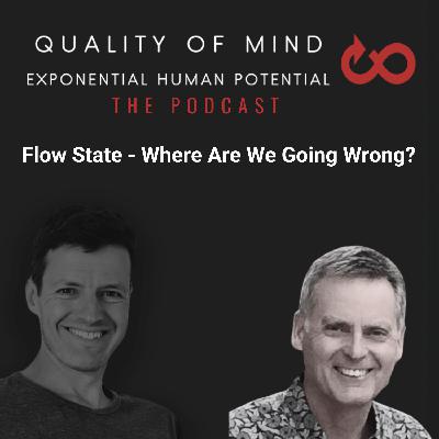 Flow State - Where Are We Going Wrong?