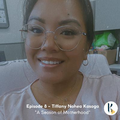 Season 10 - Episode 8: Tiffany Nohea Kasoga