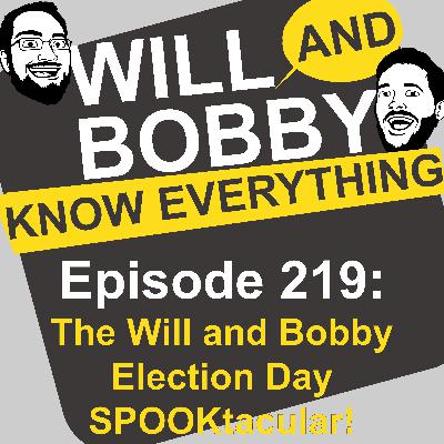 WBKE 219: The Will and Bobby Election Day SPOOKtacular!