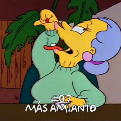 #07 - Más amianto #07 - Más amianto