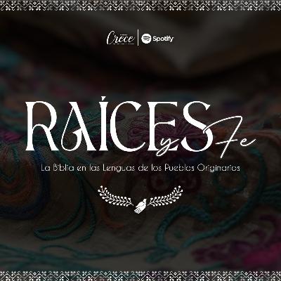 T10. Raíces y fe "la Biblia en las Lenguas de Pueblos Originarios"