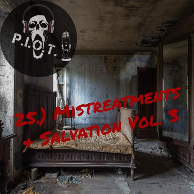 25.) Mistreatments & Salvation Vol. 3