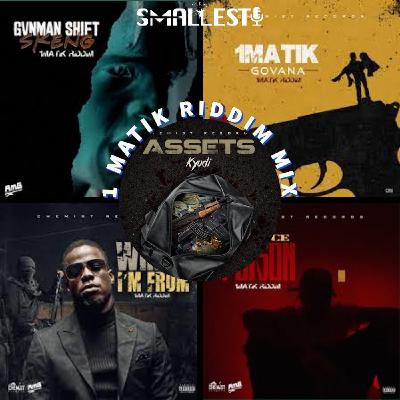 1 MATIK RIDDIM MIX | DJ SMALLEST 1 MATIK RIDDIM MIX | DJ SMALLEST