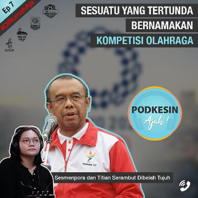 Sesuatu yang Tertunda, Bernama Kompetisi Olahraga | E7 Sesuatu yang Tertunda, Bernama Kompetisi Olahraga | E7