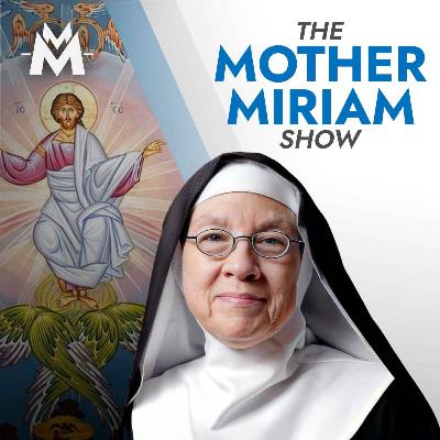 The Glory of Christ's Ascension and the Fight for Souls: Mother Miriam's Plea