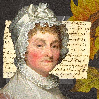 The Real Story Behind Abigail Adams' 'Remember the Ladies' Letter