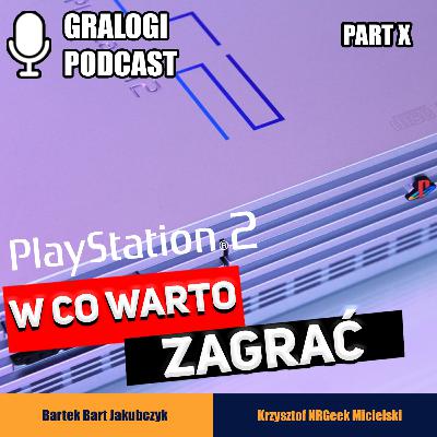 Gralogi 33 - W co zagrać na Playstation 2? Gralogi 33 - W co zagrać na Playstation 2?