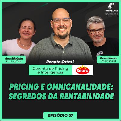 Pricing e Omnicanalidade: Os Segredos da Rentabilidade | PricingCast #37
