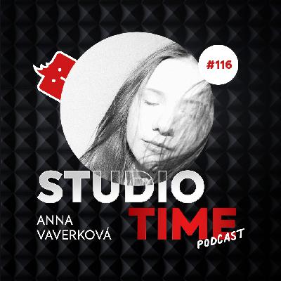 Anna Vaverková ve Studiotime #116: „Při skládání a nahrávání si naschvál dělám deadliny."