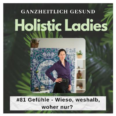 #81 Gefühle - Wieso, weshalb, woher nur?