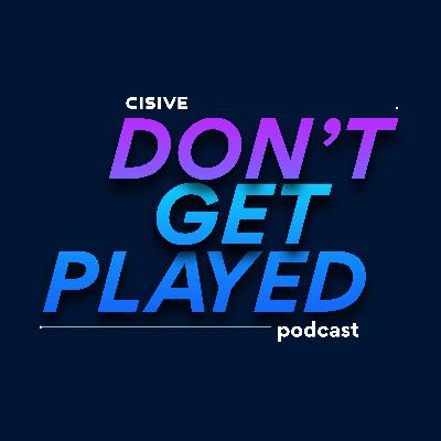 Welcome to the Don’t Get Played Podcast