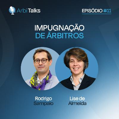ArbiTalks - Impugnação de árbitros | Ep11. Lise de Almeida