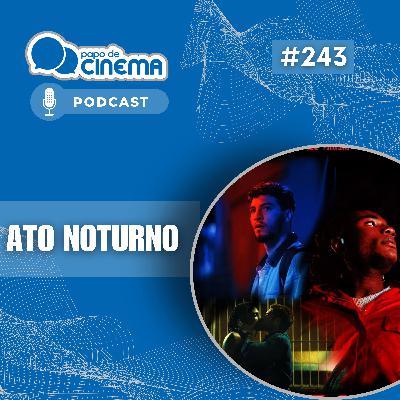 #243 :: Ato Noturno
