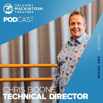 S1 E7: Chris Boone, Technical Director UK at Cameron Mackintosh Ltd