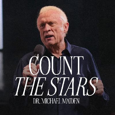 Count the Stars | Dr. Michael Maiden Count the Stars | Dr. Michael Maiden
