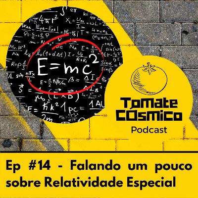 #14 - Falando um pouco sobre Relatividade Especial