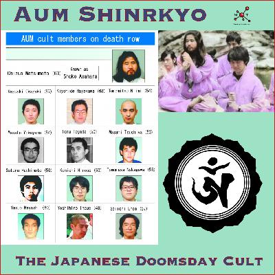 Aum Shinrikyo - The Japanese Doomsday Cult Aum Shinrikyo - The Japanese Doomsday Cult