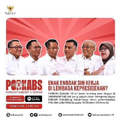 Eps. 19 - Enak Enggak Sih Kerja di Lembaga Kepresidenan?