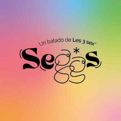 Seggs* #0 - Bienvenue au balado Seggs* Seggs* #0 - Bienvenue au balado Seggs*