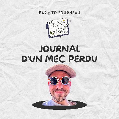 Journal d'un mec perdu - Episode 1