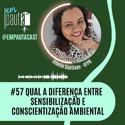 #57 Qual a diferença entre Sensibilização e Conscientização Ambiental #57 Qual a diferença entre Sensibilização e Conscientização Ambiental