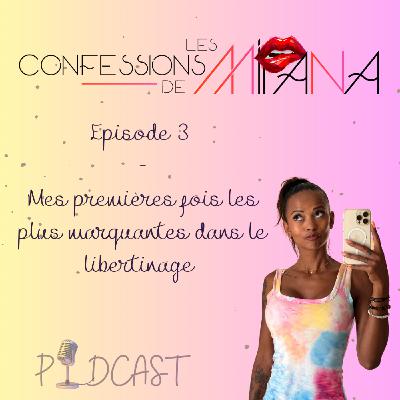 Mes 1ères fois les plus marquantes dans le Libertinage