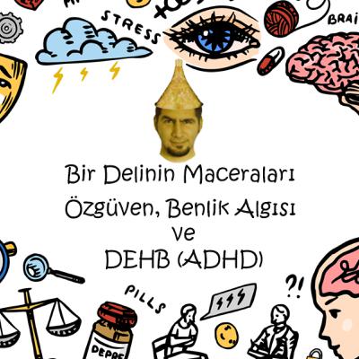 Özgüven, Benlik Algısı ve DEHB (ADHD) - B17