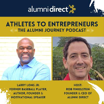 From College Baseball to Author, Founder & Speaker with Larry Long Jr.