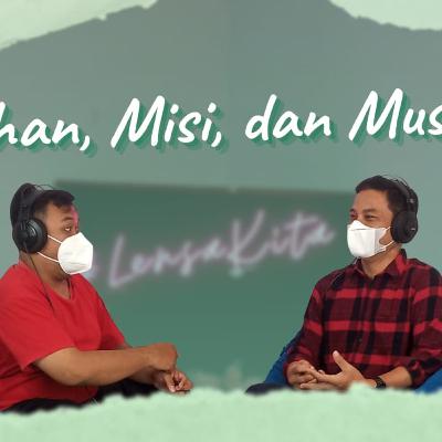 Tuhan, Musik, Misi | Episode 50 Lensa Kita Podcast