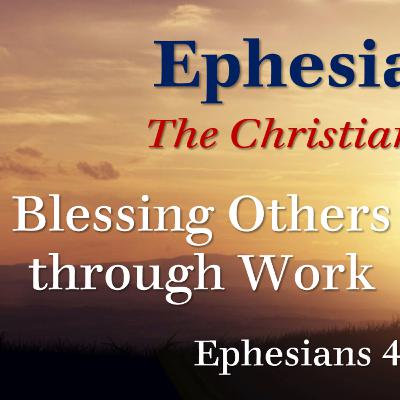 Blessing Others through Work Blessing Others through Work