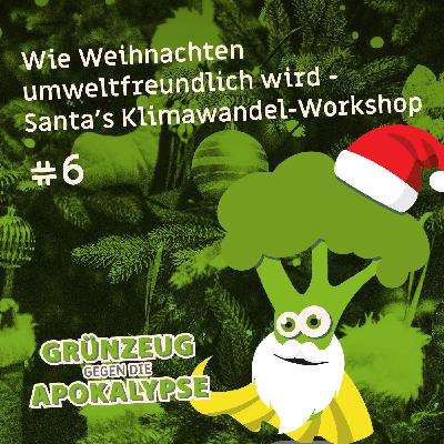 #6 Santa's Klimawandel-Workshop #6 Santa's Klimawandel-Workshop