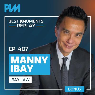 407. The 12-Month Pivot: Creating the "Superhero Lawyer" Brand w/ Manny Ibay